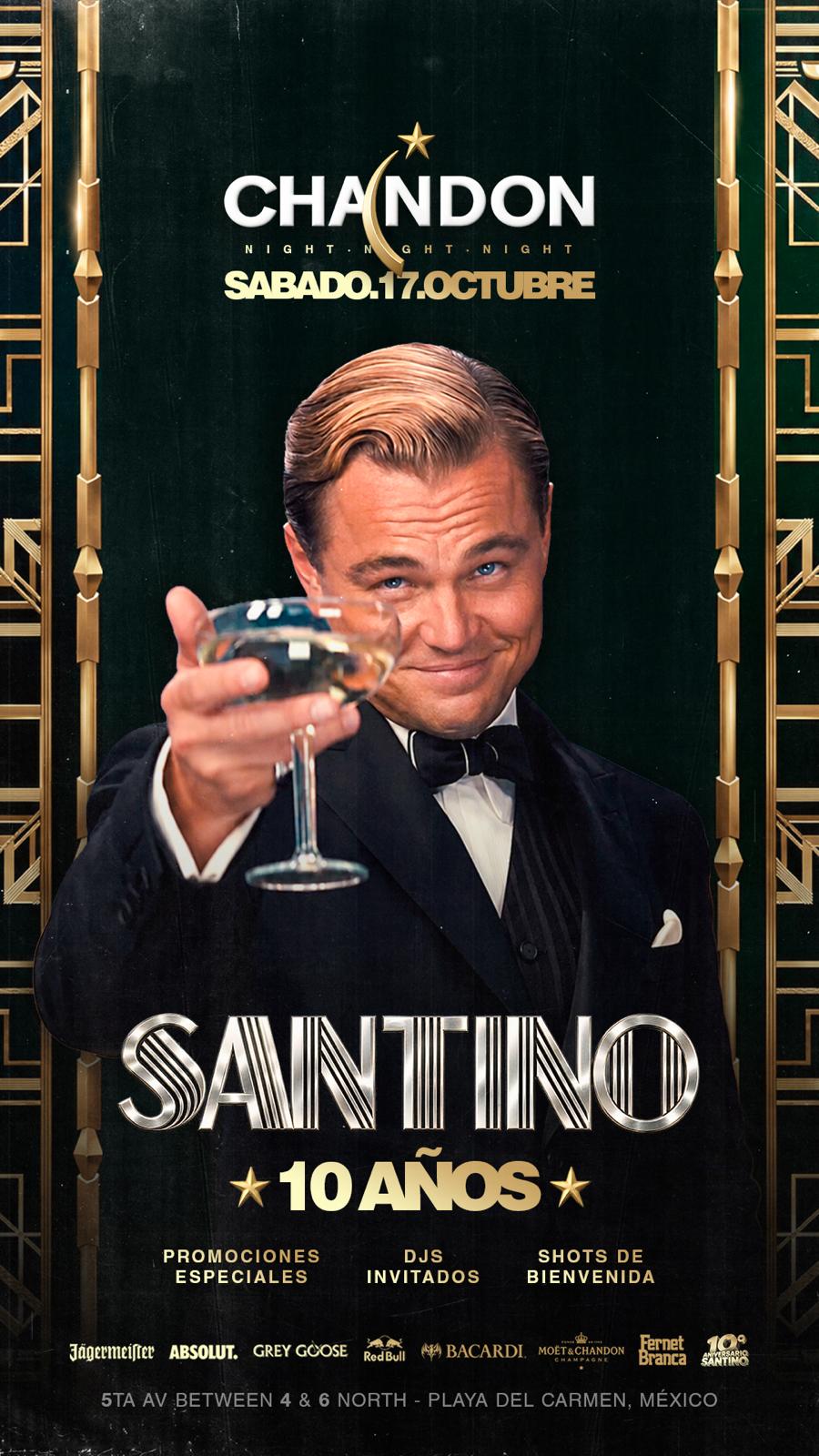 Flyer oficial de Santino 10 años, Chandon Night, sábado 17 de octubre. Promociones especiales, DJs invitados y shots de bienvenida.